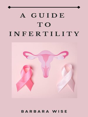 cover image of A Guide to Infertility